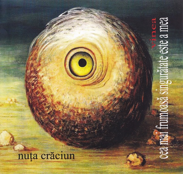 Cea mai frumoasa singuratate este a mea - Nuta Craciun