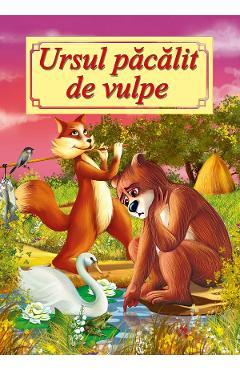 Poza produsului Ursul pacalit de vulpe - Ion Creanga