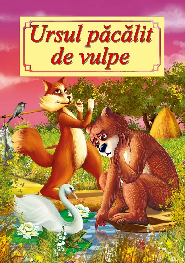 Ursul pacalit de vulpe - Ion Creanga