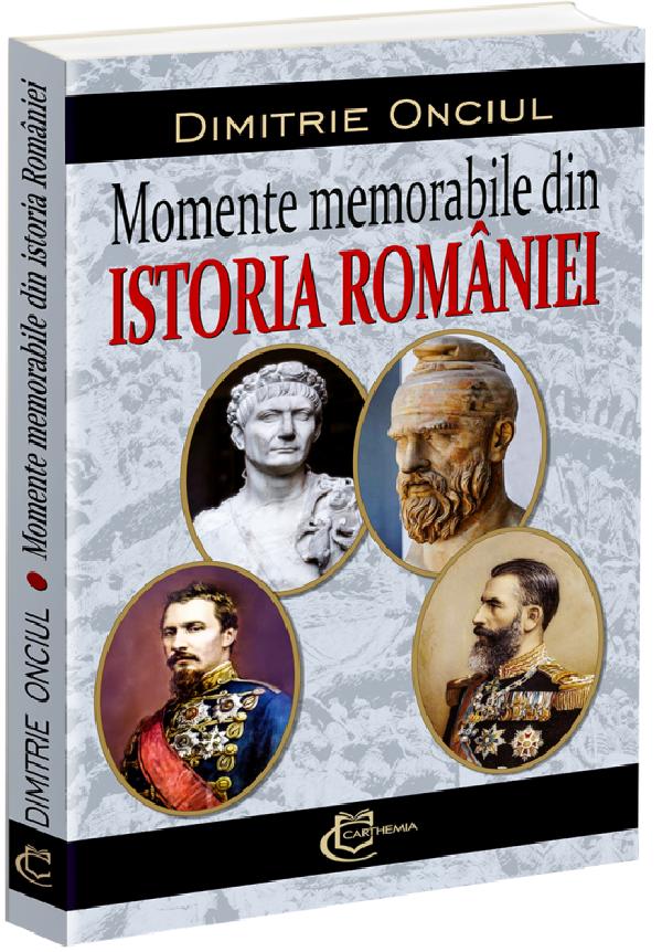 Momente memorabile din istoria Romaniei - Dimitrie Onciul