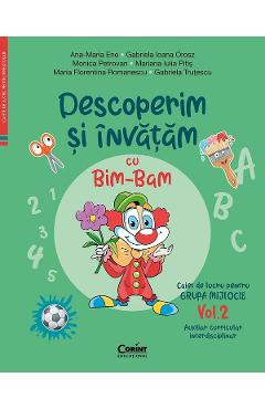 Coperta cărții 'Descoperim și învățăm cu Bim-Bam. Grupa mijlocie Vol.2 - Ana-Maria Ene, Gabriela Ioana Orosz, Monica Petrovan, Mariana'