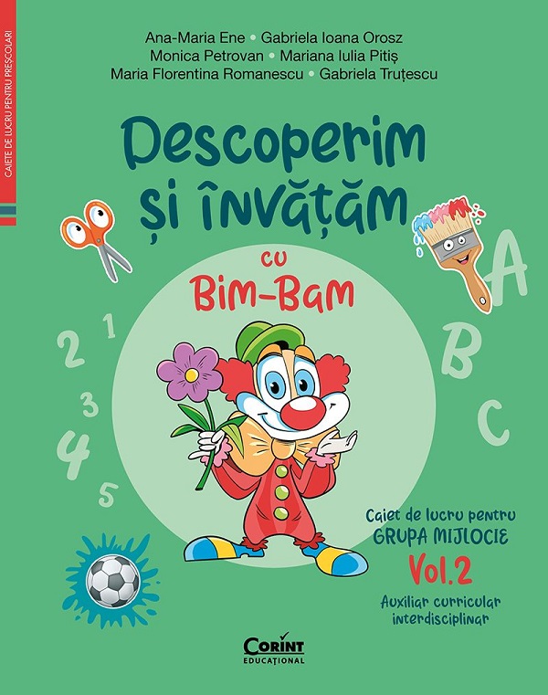 Descoperim si invatam cu Bim-Bam. Grupa mijlocie Vol.2 - Ana-Maria Ene, Gabriela Ioana Orosz, Monica Petrovan, Mariana Iulia Pitis, Maria Florentina Romanescu, Gabriela Trutescu