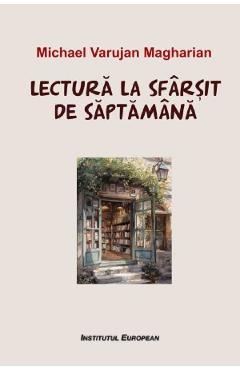Poza produsului Lectura la sfarsit de saptamana - Michael Varujan Magharian
