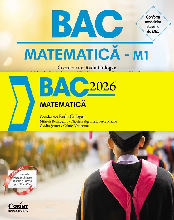 Bacalaureat 2026. Matematica M1 - Radu Gologan, Mihaela Berindeanu, Nicoleta Agenna Ionescu Mazilu, Ovidiu Sontea, Gabriel Vrinceanu