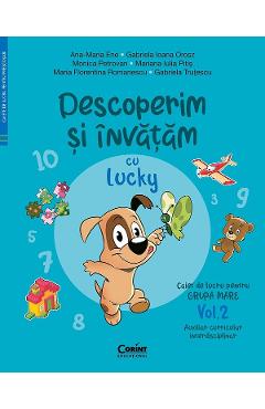 Coperta cărții 'Descoperim și învățăm cu Lucky. Grupa mare Vol.2 - Ana-Maria Ene, Gabriela Ioana Orosz, Monica Petrovan, Mariana Iulia'