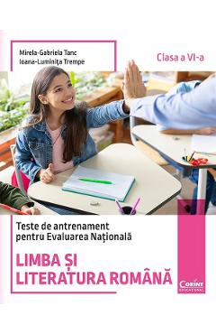 Coperta cărții 'Limba și literatura română. Teste de antrenament pentru Evaluarea Națională - Clasa a 6-a - Mirela-Gabriela Țanc,'