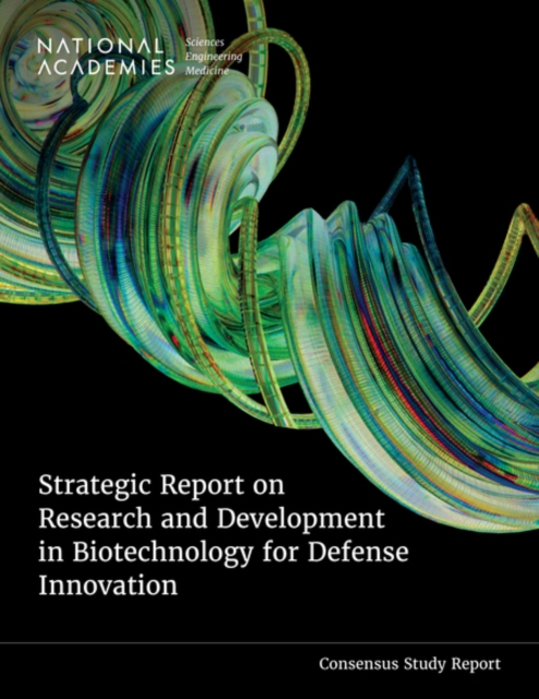 Coperta cărții 'Strategic Report on Research and Development in Biotechnology for Defense Innovation -'