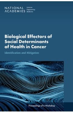 Biological Effectors of Social Determinants of Health in Cancer -