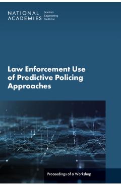Coperta cărții 'Law Enforcement Use of Predictive Policing Approaches -'