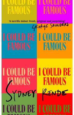 I Could Be Famous - Sydney Rende