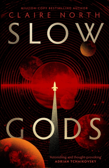 Slow Gods - Claire North