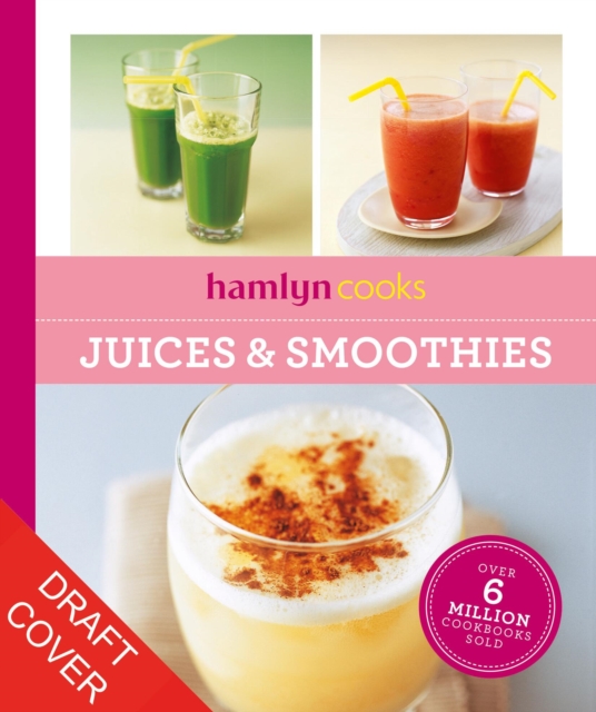 Coperta cărții 'Hamlyn Cooks: Juices & Smoothies -'