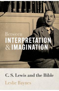 Poza produsului Between Interpretation and Imagination - Leslie Baynes