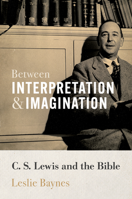 Between Interpretation and Imagination - Leslie Baynes
