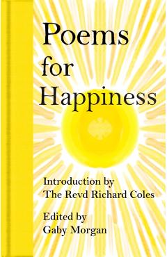 Poems for Happiness - Gaby Morgan