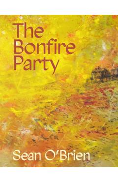 Coperta cărții 'Bonfire Party - Sean O'brien'