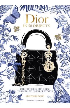 Poza produsului Dior in 50 Objects - Glenys Johnson