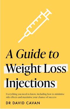 Coperta cărții 'Guide to Weight Loss Injections - Dr David Cavan'