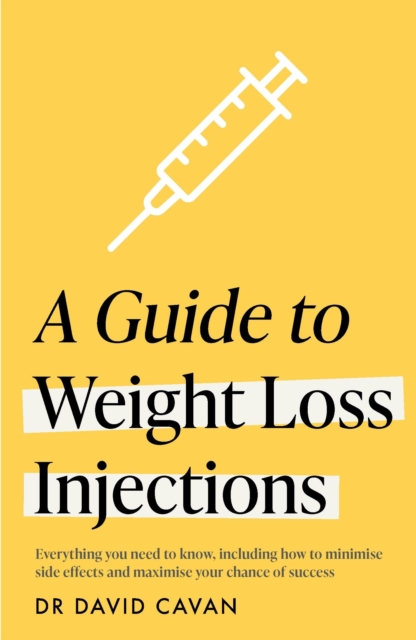 Coperta cărții 'Guide to Weight Loss Injections - Dr David Cavan'