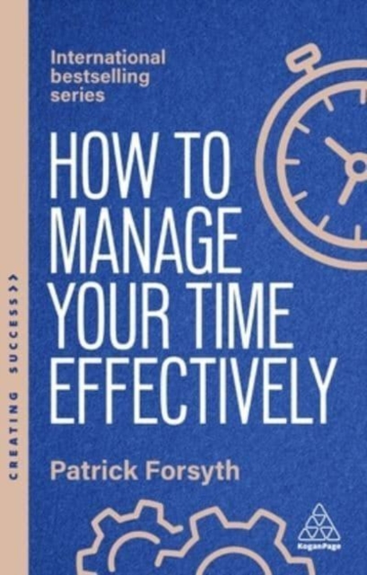 Coperta cărții 'How to Manage Your Time Effectively - Patrick Forsyth'