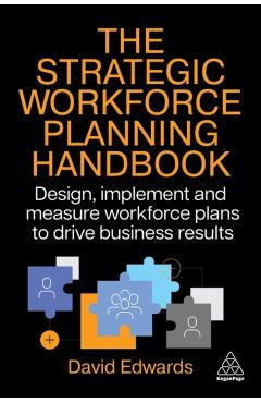 Poza produsului Strategic Workforce Planning Handbook - David Edwards