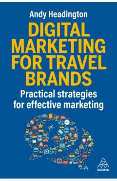 Poza produsului Digital Marketing for Travel Brands - Andy Headington