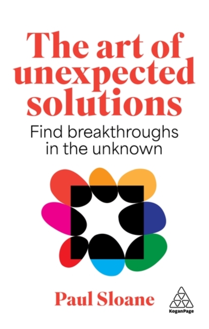 Art of Unexpected Solutions - Paul Sloane
