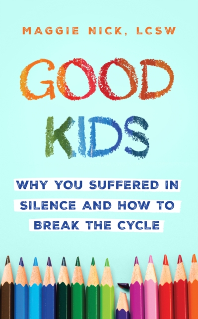 Coperta cărții 'Good Kids - Maggie Nick'
