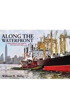 Along the Waterfront - William H. Miller