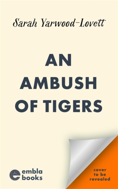 Ambush of Tigers - Sarah Yarwood-lovett