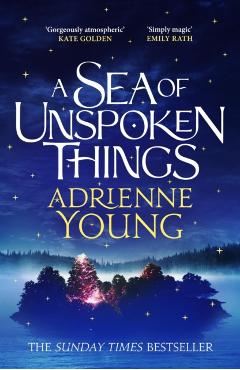 Sea of Unspoken Things - Adrienne Young