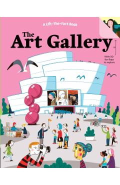 Coperta cărții 'Art Gallery: A Lift The Fact Book - Tanya Kyle'