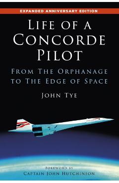 Coperta cărții 'Life of a Concorde Pilot - John Tye'
