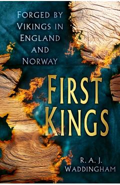 First Kings - R. A. J. Waddingham