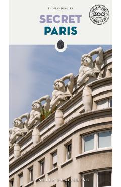 Coperta cărții 'Secret Paris Guide - Thomas Jonglez'