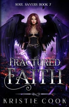 Coperta cărții 'Fractured Faith - Kristie Cook'