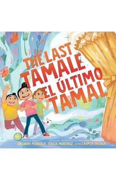 Coperta cărții 'The Last Tamale/El Último Tamal - Orlando Mendiola'