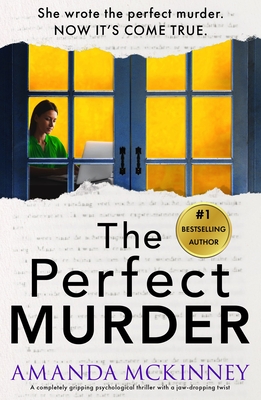 The Perfect Murder: A Completely Gripping Psychological Thriller with a Jaw-Dropping Twist - Amanda Mckinney
