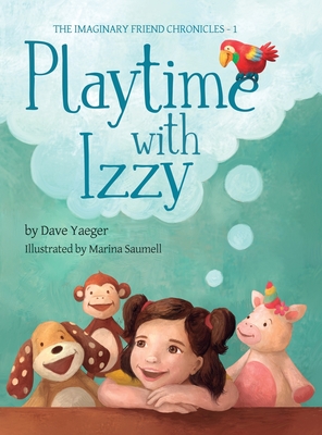 Playtime With Izzy - Dave Yaeger