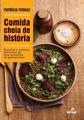 Comida cheia de história - Patricia Ferraz