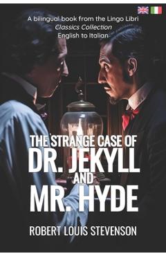 Coperta cărții 'The Strange Case of Dr. Jekyll and Mr. Hyde (Translated): English - Italian Bilingual Edition - Lingo Libri'