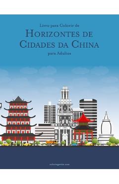 Coperta cărții 'Livro para Colorir de Horizontes de Cidades da China para Adultos - Nick Snels'