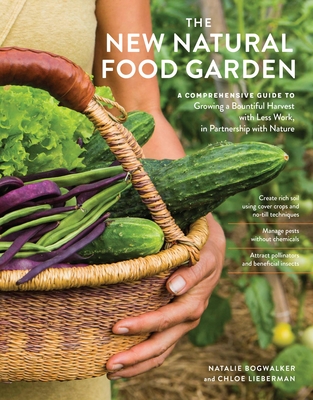 Coperta cărții 'The New Natural Food Garden: A Comprehensive Guide to Growing a Bountiful Harvest with Less Work, in Partnership with'