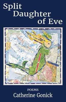 Split Daughter of Eve - Catherine Gonick
