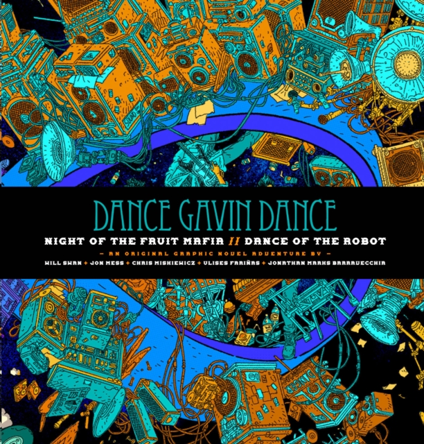 Coperta cărții 'Dance Gavin Dance: Night of the Fruit Mafia/Dance of the Robot -'