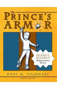 Coperta cărții 'The Prince's Armor: A Peanut Allergy Awareness Story - Koel M. Upadhyay'