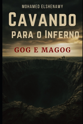 Cavando para o Inferno: Gog e Magog - Mohamed Elshenawy
