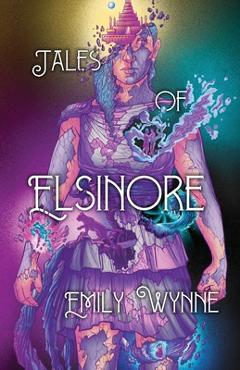 Coperta cărții 'Tales of Elsinore - Emily Wynne'
