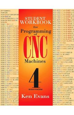Poza produsului Student Workbook for Programming of CNC Machines - Ken Evans