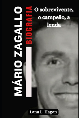 Biografia de Mário Zagallo: O sobrevivente, o campeão, a lenda - Lana L. Hagan